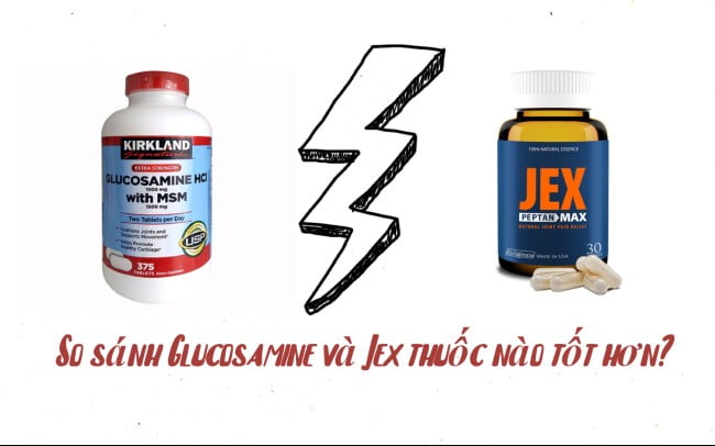 so sánh Glucosamine và Jex thuốc nào tốt hơn